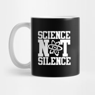 Science Not Silence Mug